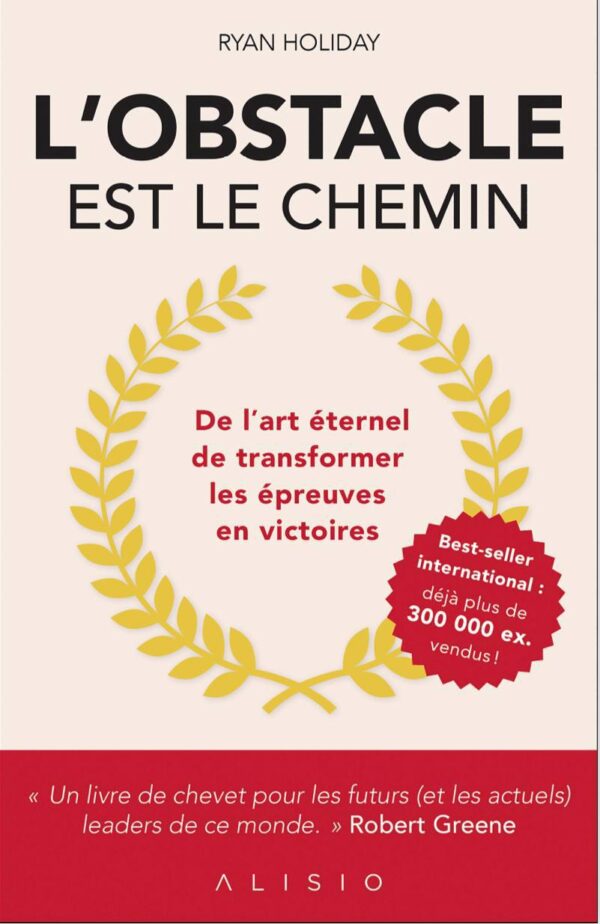 L'OBSTACLE EST LE CHEMIN